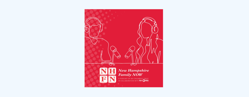 New Hampshire Family NOW podcast graphic