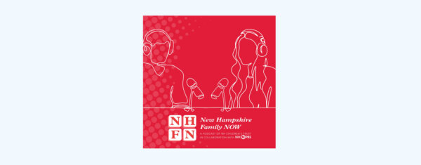 New Hampshire Family NOW podcast graphic